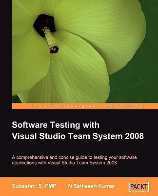 Software Testing with Visual Studio Team System 2008(English, Paperback, Kumar N Satheesh)