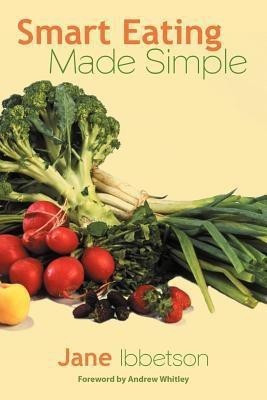 Smart Eating Made Simple(English, Paperback, Ibbetson Jane)