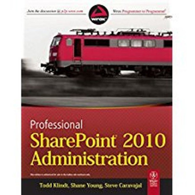 Professional SharePoint 2010 Administration(English, Paperback, Klindt Todd)