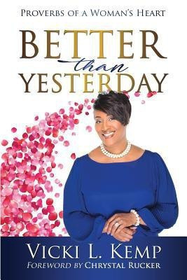 Better than Yesterday(English, Paperback, Kemp Vicki L)