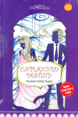 Unplanned Destiny(English, Paperback, Gupta Paulami Datta)