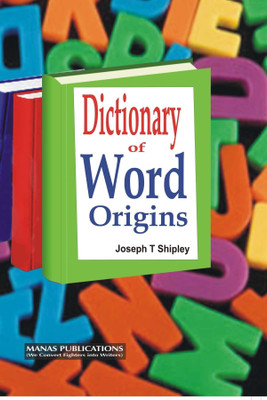Dictionary of Word Origins(English, Hardcover, Shipley Joseph T)
