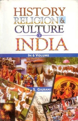 History, Religion and Culture of India: v. 4(English, Hardcover, Gajrani S.)