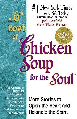 A 6th Bowl of Chicken Soup for the Soul(English, Paperback, Canfield Jack)