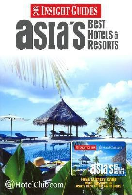 Asia's Best Hotels and Resorts Insight Guide(English, Paperback, Peters Ed)