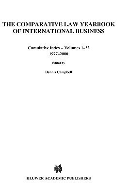 The Comparative Law Yearbook of International Business Cumulative Index Volumes 1-22, 1977-2000(English, Hardcover, Campbell Dennis)