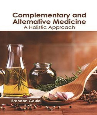 Complementary and Alternative Medicine: A Holistic Approach(English, Hardcover, unknown)