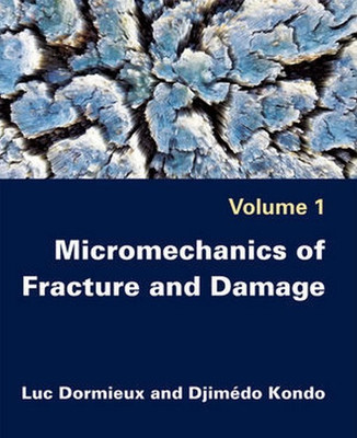Micromechanics of Fracture and Damage(English, Hardcover, Dormieux Luc)