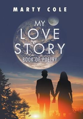 My Love Story(English, Hardcover, Cole Marty)
