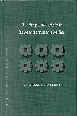 Reading Luke-Acts in its Mediterranean Milieu(English, Hardcover, Talbert Charles H.)