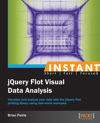 Instant JQuery Flot Visual Data Analysis(English, Paperback, Peiris Brian)