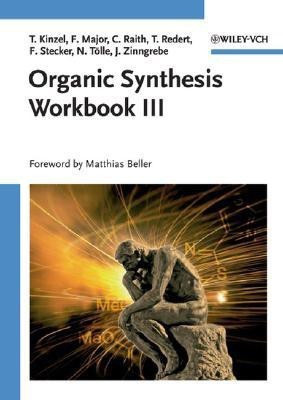 Organic Synthesis Workbook III(English, Paperback, Kinzel Tom)
