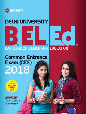 Delhi University B.El.Ed. Common Entrance Exam 2018  - Includes Model Solved Paper 2017(English, Paperback, unknown)