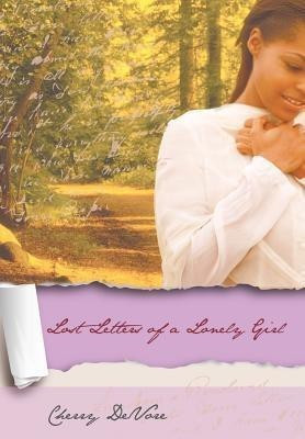 Lost Letters of a Lonely Girl(English, Hardcover, DeVore Cherry)