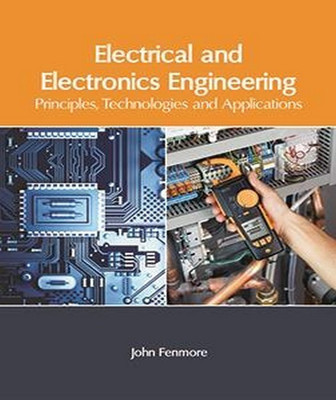 Electrical and Electronics Engineering: Principles, Technologies and Applications(English, Hardcover, unknown)