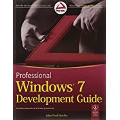 Professional Windows 7 Development Guide(English, Paperback, Mueller John Paul)