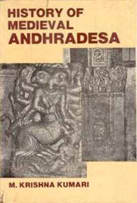 History of Medieval Andhradesa(English, Hardcover, Kumari M Krishna)