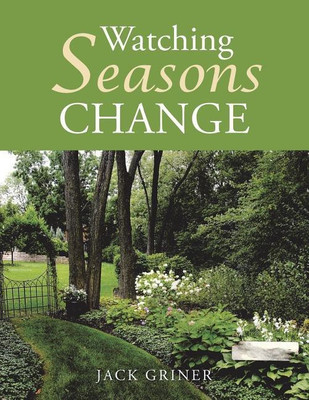 Watching Seasons Change(English, Paperback, Griner Jack)