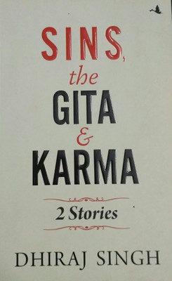 Sins,The Gita & Karma -(English, Paperback, Singh Dhiraj)