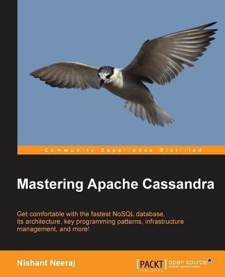 Mastering Apache Cassandra(English, Paperback, Neeraj Nishant)