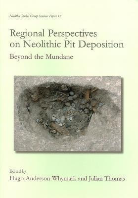 Regional Perspectives on Neolithic Pit Deposition(English, Paperback, unknown)
