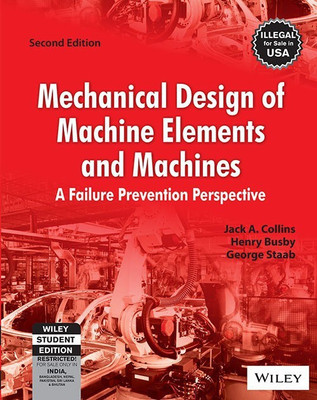 Mechanical Design of Machine Elements and Machines 2nd Edition(English, Paperback, Collins Jack A.)