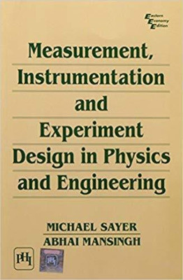 Measurment, Instrumentation and Experiment Design in Physics and Engineering(English, Paperback, Sayer Michael)