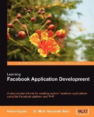 Learning Facebook Application Development(English, Paperback, AlexanderBain Dr Mark)