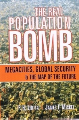 The Real Population Bomb(English, Hardcover, Liotta P. H.)