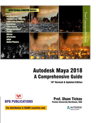Autodesk Maya 2018 : A Comprehensive Guide(English, Paperback, Tickoo Sham)