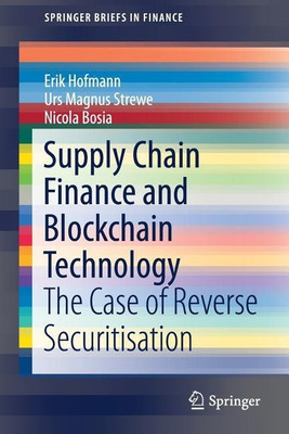 Supply Chain Finance and Blockchain Technology(English, Paperback, Hofmann Erik)