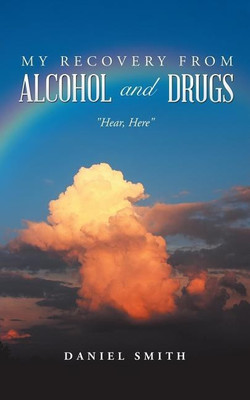 My Recovery from Alcohol and Drugs(English, Paperback, Smith Daniel)