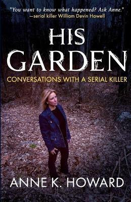 His Garden(English, Paperback, Howard Anne K)