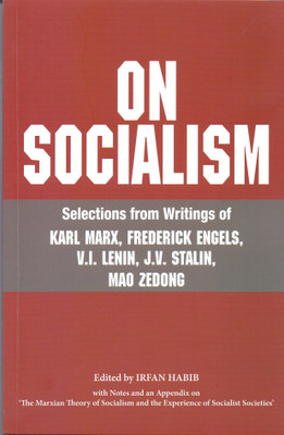 On Socialism Selections from Writings of Karl Marx Frederick Engels V.I.Lenin J.V.Stalin Mao Zedong(English, Paperback, unknown)