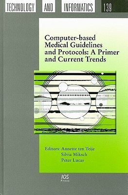 Computer-based Medical Guidelines and Protocols  - A Primer and Current Trends(English, Hardcover, unknown)