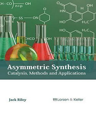 Asymmetric Synthesis: Catalysis, Methods and Applications(English, Hardcover, unknown)