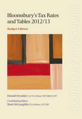 Bloomsbury's Tax Rates and Tables 2012/13 2012/13(English, Paperback, Laing Sarah)