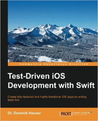 Test-Driven iOS Development with Swift(English, Electronic book text, Hauser Dr. Dominik)