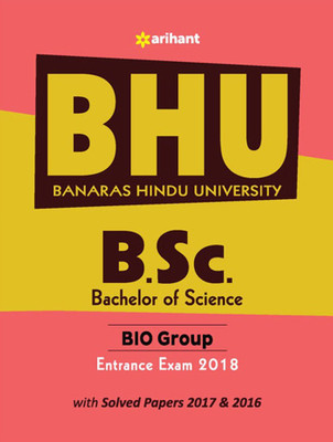 BHU B.SC Bio Group Entrance Exam 2018  - Includes Solved Papers 2017 & 2016(English, Paperback, unknown)