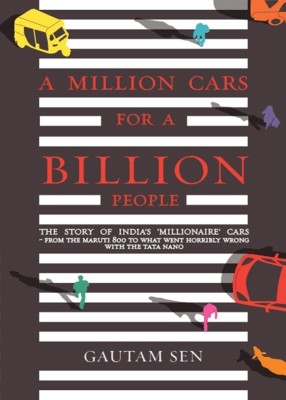 A Million Cars For A Billion People(English, Hardcover, Sen Gautam)