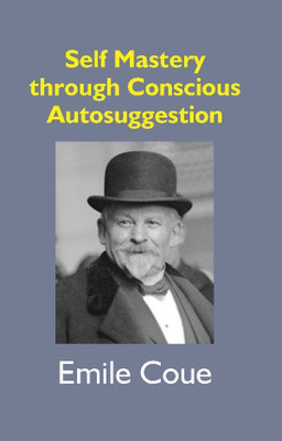 Self Mastery Through Conscious Autosuggestion(English, Electronic book text, Ghose Soheli)