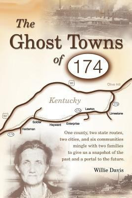 The Ghost Towns of 174(English, Paperback, Davis Willie)