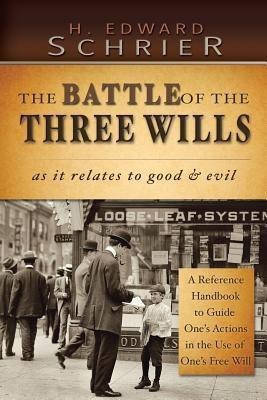 THE Battle of the Three Wills(English, Paperback, SCHRIER H. EDWARD)