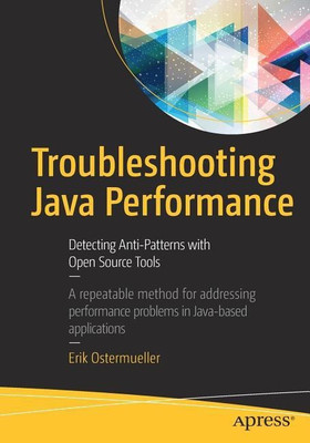 Troubleshooting Java Performance(English, Paperback, Ostermueller Erik)