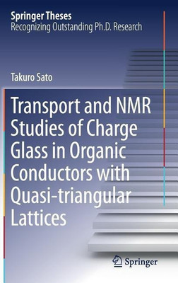 Transport and NMR Studies of Charge Glass in Organic Conductors with Quasi-triangular Lattices(English, Hardcover, Sato Takuro)