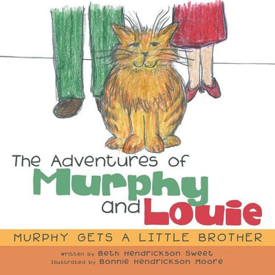 The Adventures of Murphy and Louie(English, Paperback, Hendrickson Sweet Beth)