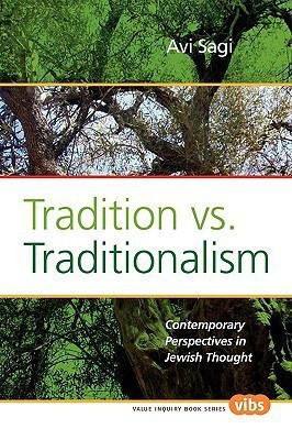 Tradition vs. Traditionalism(English, Paperback, Sagi Avi)