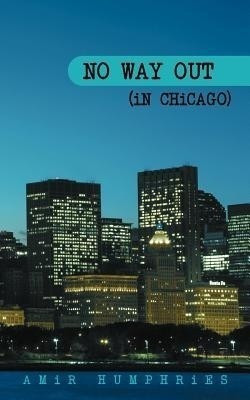 No Way Out (In Chicago)(English, Paperback, Humphries Amir)