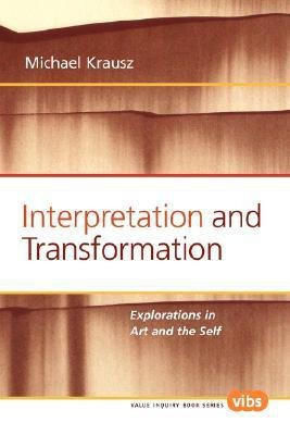 Interpretation and Transformation(English, Paperback, Krausz Michael)
