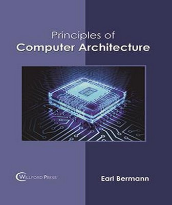 Principles of Computer Architecture(English, Hardcover, unknown)